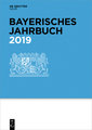 Bayerisches Jahrbuch, 98. Jahrgang, Bayerisches Jahrbuch (2019)