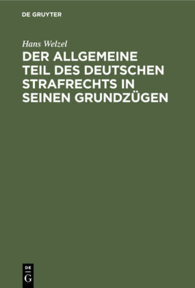 Der Allgemeine Teil des deutschen Strafrechts in seinen Grundzügen