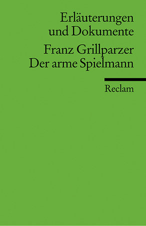 Franz Grillparzer 'Der arme Spielmann'