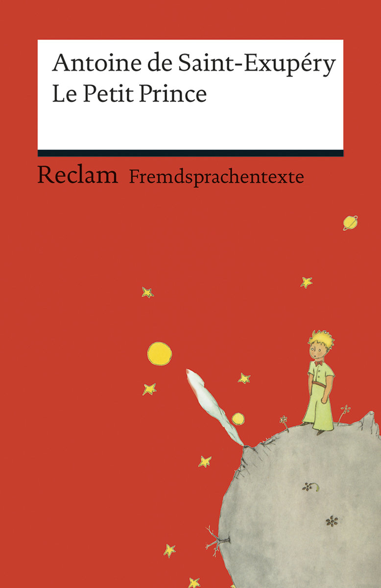 Le Petit Prince. Französischer Text mit deutschen Worterklärungen. B1 (GER)