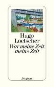 Loetscher. War meine Zeit meine Zeit