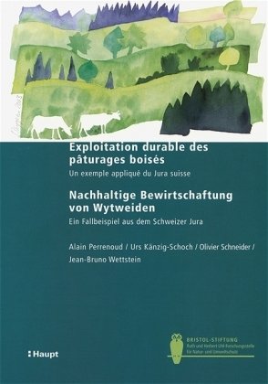 Exploitation durable des pâturages boisés /Nachhaltige Bewirtschaftung von Wytwe