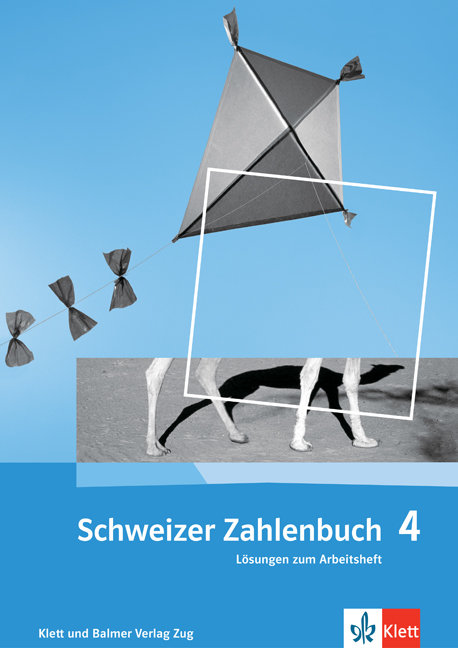 Schweizer Zahlenbuch 4 - Lösungen zum Arbeitsheft