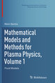 Mathematical Models and Methods for Plasma Physics, Volume 1