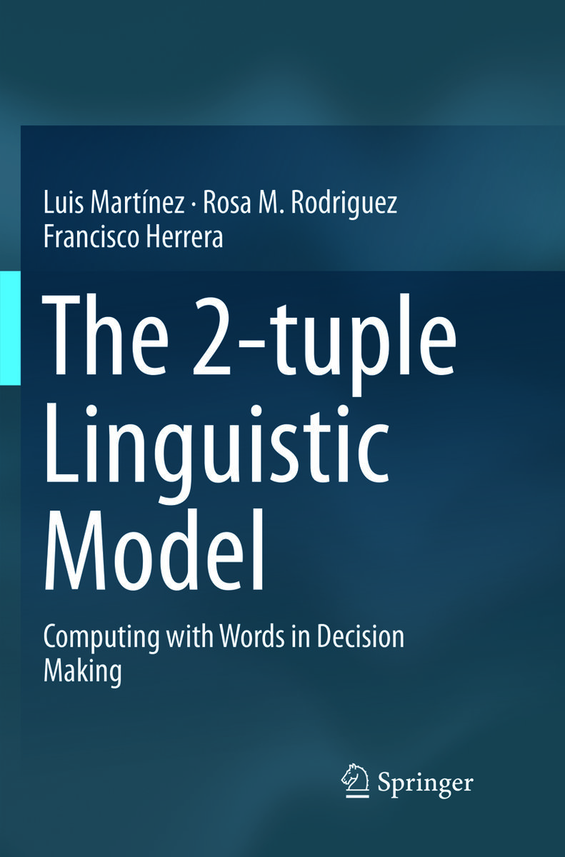 The 2-tuple Linguistic Model