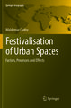 Festivalisation of Urban Spaces