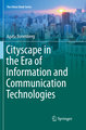 Cityscape in the Era of Information and Communication Technologies