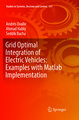 Grid Optimal Integration of Electric Vehicles: Examples with Matlab Implementation