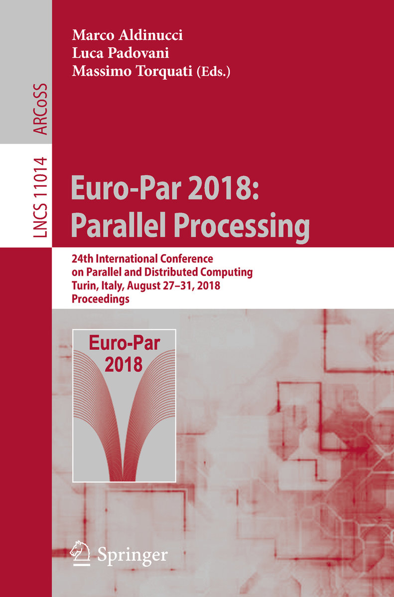 Euro-Par 2018: Parallel Processing