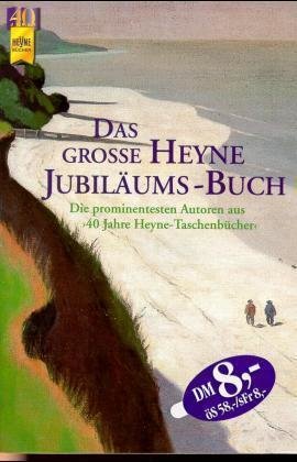 Das große Heyne Jubiläums-Lesebuch