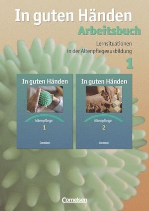 Arbeitsbuch - In guten Händen, Altenpflege