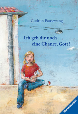 Ich geb dir noch eine Chance, Gott!