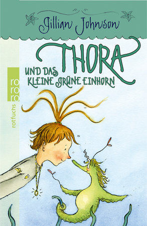 Thora und das kleine grüne Einhorn