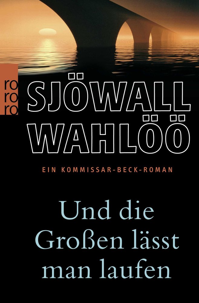 Und die Großen lässt man laufen: Ein Kommissar-Beck-Roman