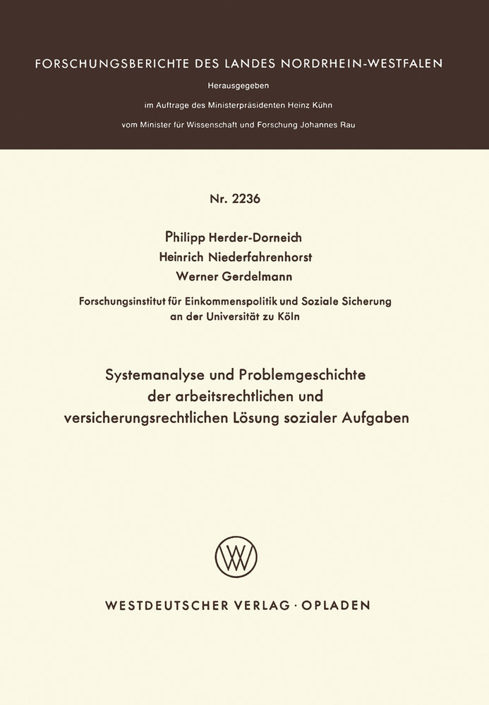 Systemanalyse und Problemgeschichte der arbeitsrechtlichen und versicherungsrechtlichen Lösung sozialer Aufgaben