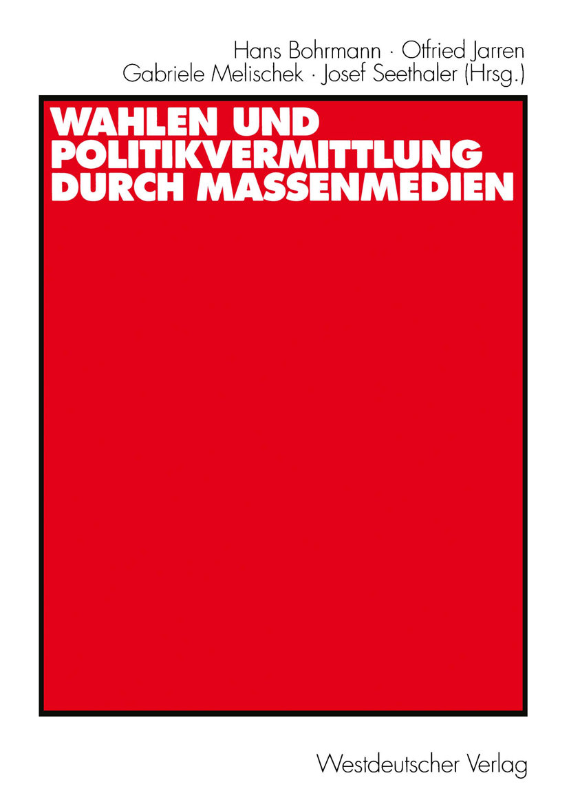 Wahlen und Politikvermittlung durch Massenmedien