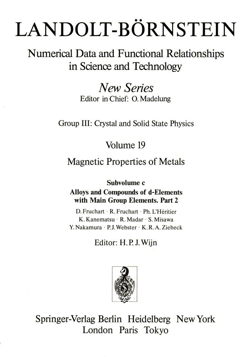 Alloys and Compounds of d-Elements with Main Group Elements. / Legierungen und Verbindungen von d-Elementen mit Elemente - Landolt-Börnstein, Numerical Data and Functional Relationships in Science and Technology