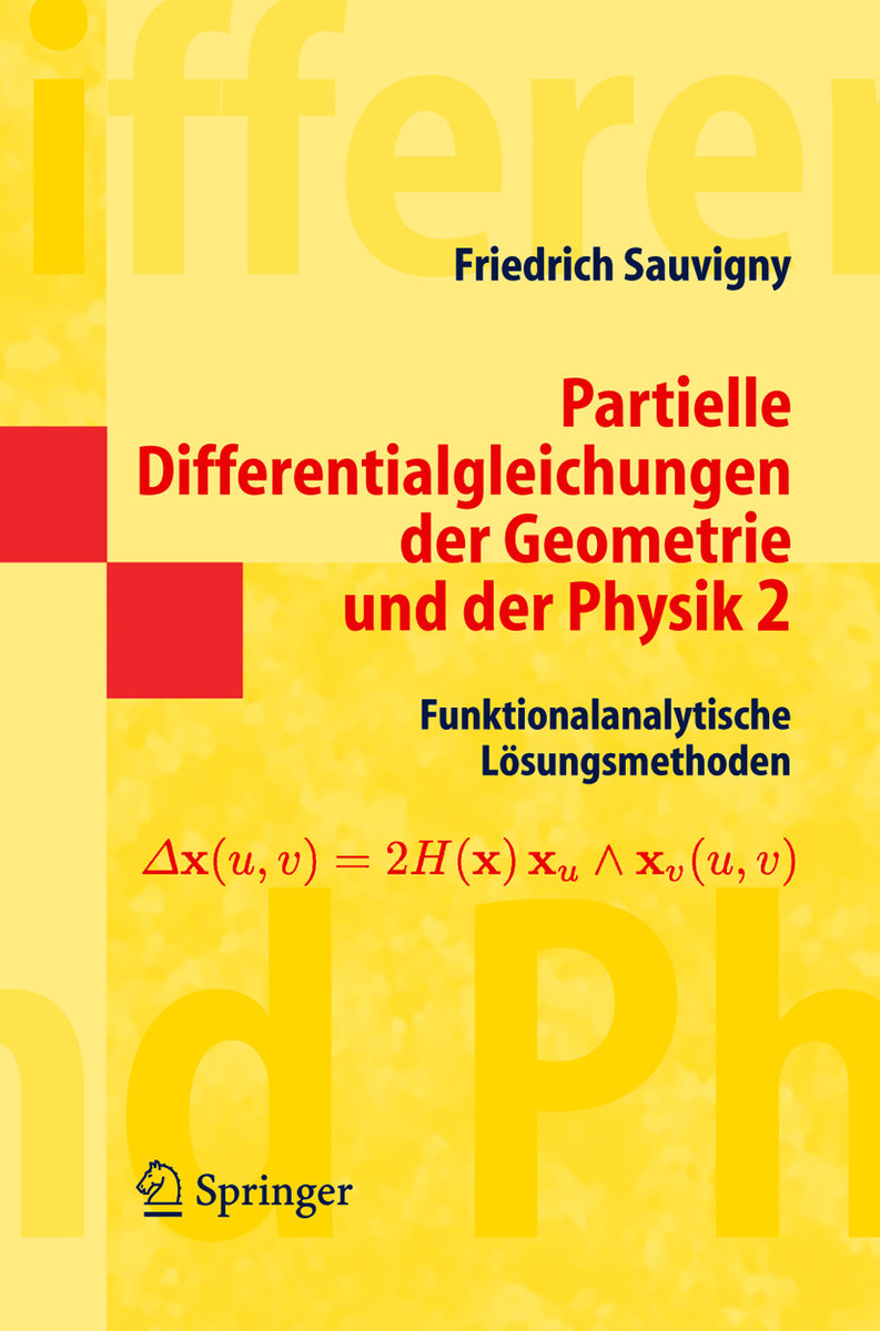 Partielle Differentialgleichungen der Geometrie und der Physik 2