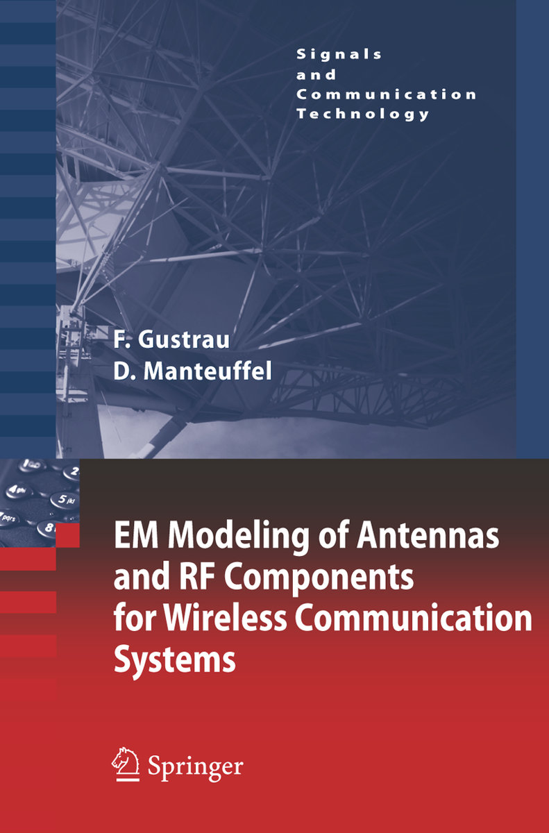 EM Modeling of Antennas and RF Components for Wireless Communication Systems