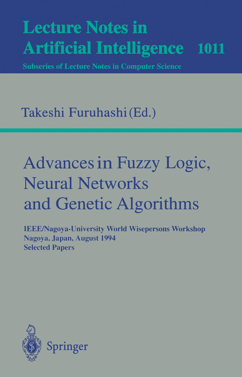 Advances in Fuzzy Logic, Neural Networks and Genetic Algorithms