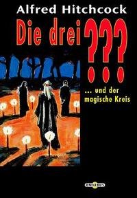 Die drei Fragezeichen und der magische Kreis