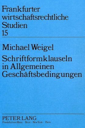 Schriftformklauseln in Allgemeinen Geschäftsbedingungen