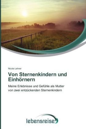 Von Sternenkindern und Einhörnern