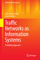 Traffic Networks as Information Systems