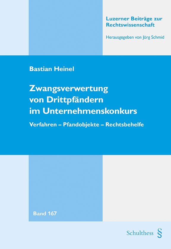 Zwangsverwertung von Drittpfändern im Unternehmenskonkurs