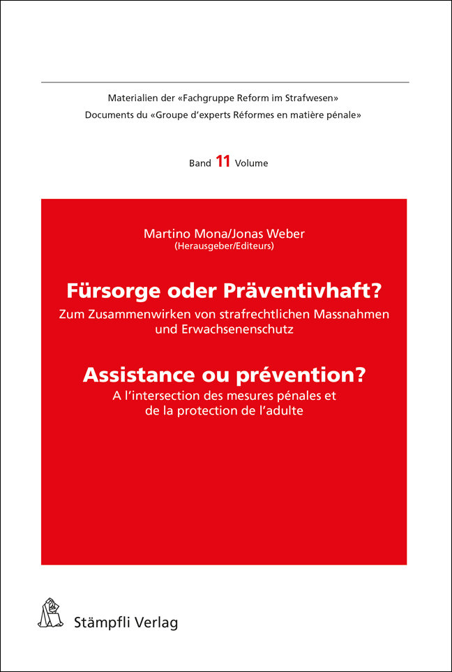 Fürsorge oder Präventivhaft? Assistance ou prévention?