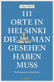 111 Orte in Helsinki, die man gesehen haben muss