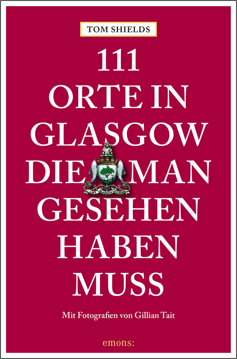 111 Orte in Glasgow, die man gesehen haben muss