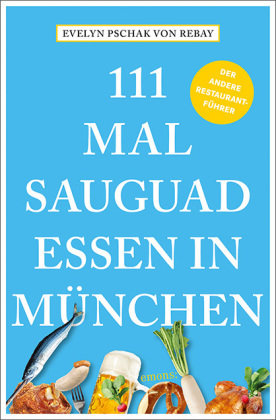 111 Mal sauguad essen in München