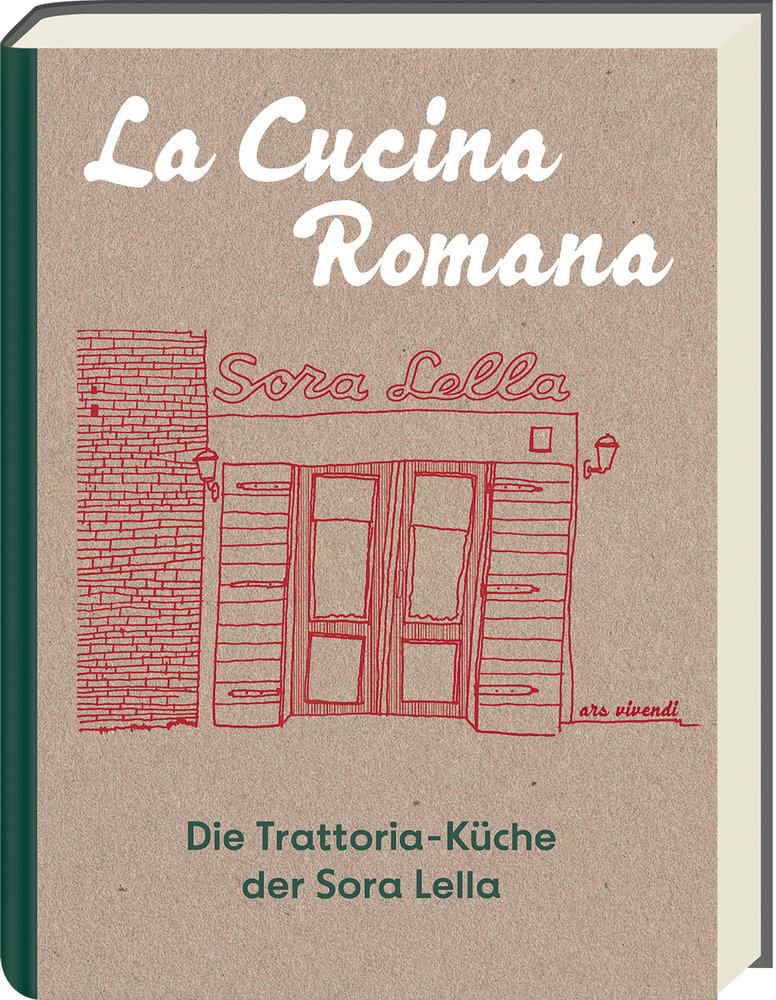 La Cucina Romana - Die Trattoria-Küche der Signora Lella