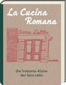 La Cucina Romana - Die Trattoria-Küche der Signora Lella