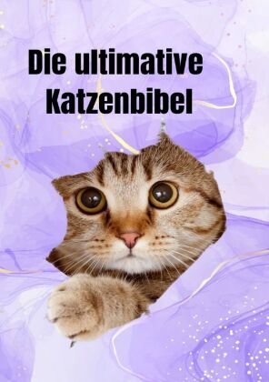 Die ultimative Katzenbibel