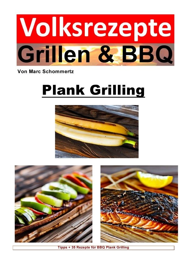 Volksrezepte Grillen und BBQ - Plank Grilling