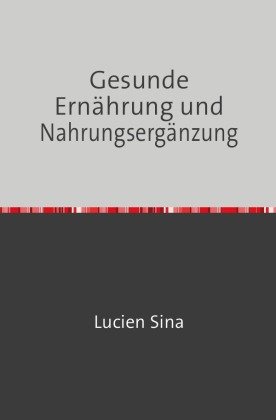 Gesunde Ernährung und Nahrungsergänzung