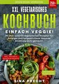 XXL Vegetarisches Kochbuch - Einfach Veggie!