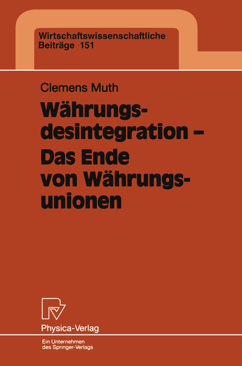 Währungsdesintegration ¿ Das Ende von Währungsunionen