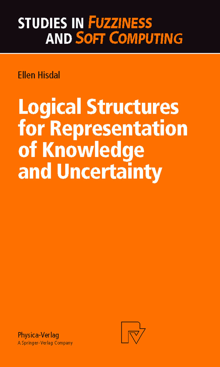 Logical Structures for Representation of Knowledge and Uncertainty