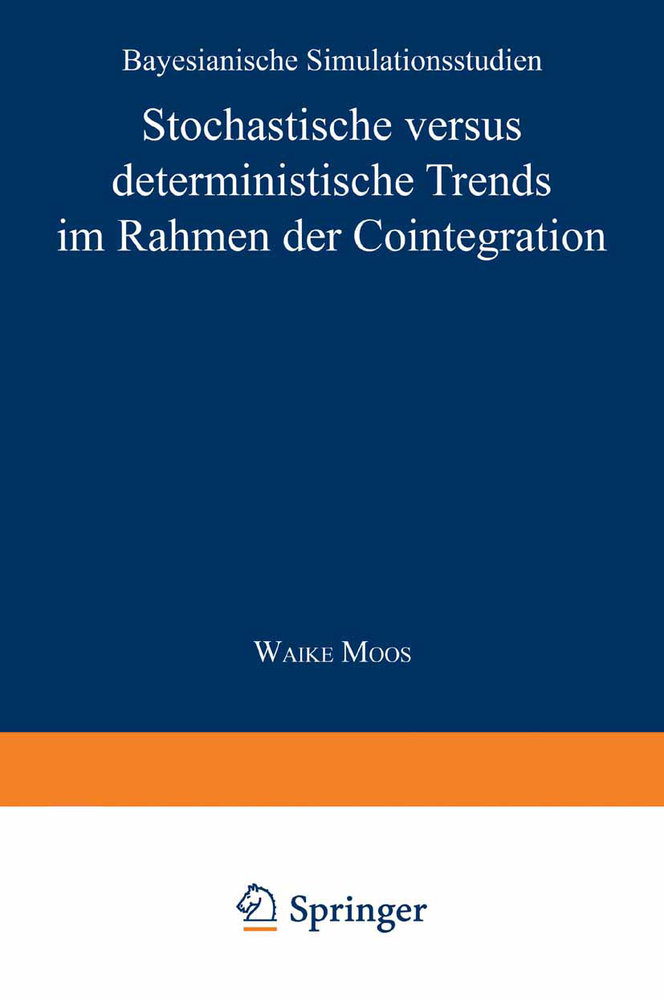 Stochastische versus deterministische Trends im Rahmen der Cointegration