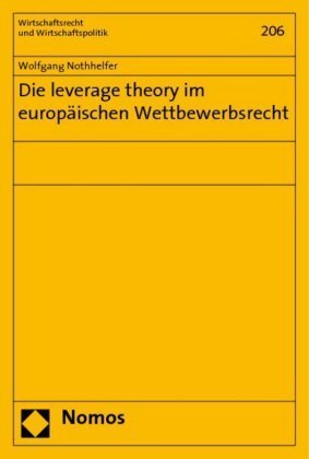 Die leverage theory im europäischen Wettbewerbsrecht