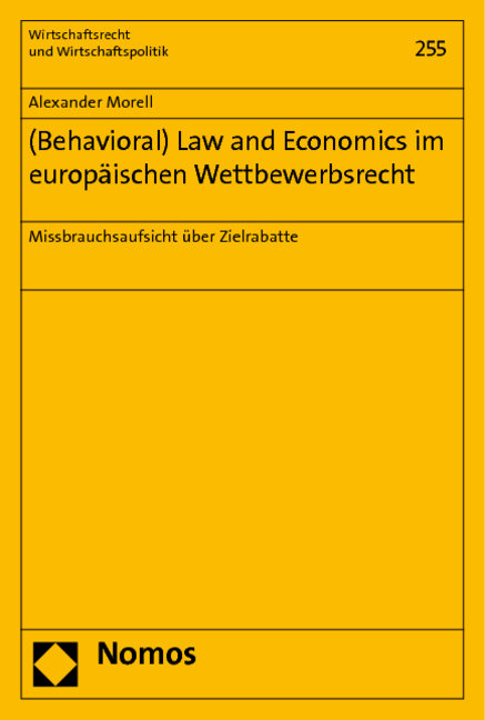 (Behavioral) Law and Economics im europäischen Wettbewerbsrecht