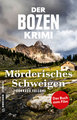 Der Bozen-Krimi: Mörderisches Schweigen - Gegen die Zeit