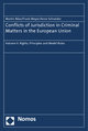 Conflicts of Jurisdiction in Criminal Matters in the European Union