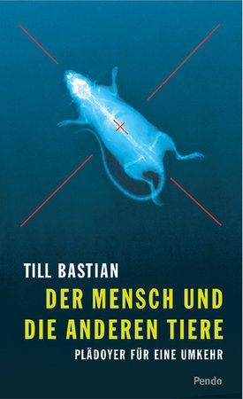 Der Mensch und die anderen Tiere