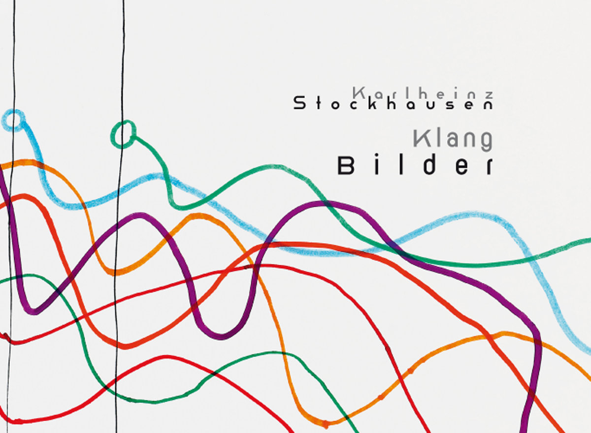 Karlheinz Stockhausen - Klang Bilder