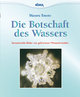 Die Botschaft des Wassers