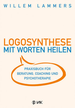 Logosynthese - Mit Worten heilen